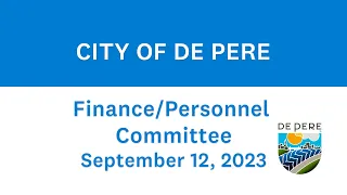 City of De Pere Finance/Personnel Committee - September 12, 2023