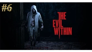 Прохождение The Evil Within - Эпизод 06: Как убить босса