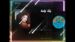 Lady Lily - Get Out Of My Life (Maxi Version 1987)