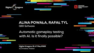 Alina Powała & Rafal Tyl - Automatic gameplay testing with AI. Is it finally possible?