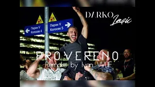 Darko Lazic - Provereno ( Remake by Ivan WOLF )