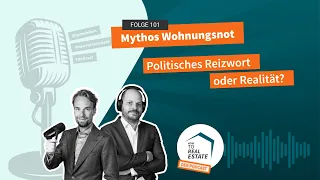 How to Real Estate Podcast #101: Mythos Wohnungsnot?