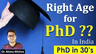 Right age for doing PhD || Age limit for PhD in India || by Monu Mishra