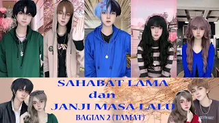 TIKTOK REVLICCA - SAHABAT LAMA & JANJI MASA LALU (BAGIAN 2 TAMAT)