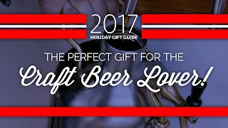 Best Gifts for Craft Beer Lovers and Beer Geeks