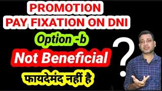 PROMOTION PAY FIXATION l DNI I OPTION a I OPTION b