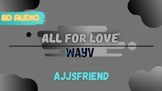 8D AUDIO | WayV "All for Love" | Use Headphones