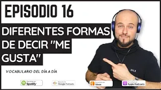 16. Diferentes formas de decir ME GUSTA 👍🏼 en español