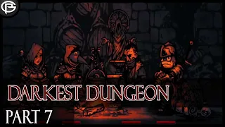 Darkest Dungeon - Part 7