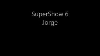 Jorge SuperShow 6 HD 720p