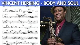 Vincent Herring on "Body and Soul" - Solo Transcription for Alto Sax (Eb)