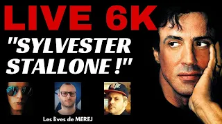 LIVE 6K Spécial STALLONE ! ( Feat. La Fuite En Vidéo & David The Filmtalker )