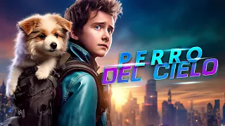 PERRO DEL CIELO | HD | PELICULA FAMILIA EN ESPANOL LATINO