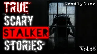 TRUE Scary Stalker Stories [vol.55]