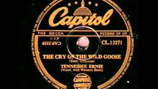 TENNESSEE ERNIE. THE CRY OF THE WILD GOOSE. 78 RPM.