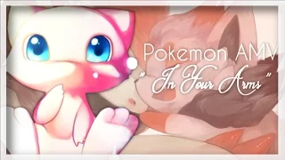 Pokemon AMV - In Your Arms