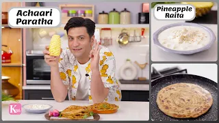 Achaari Parantha with Pineapple Raita | अचार पराँठा | Kunal Kapur Breakfast Paratha | Laccha Parota