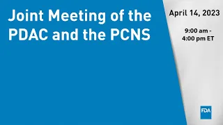 April 14, 2023 Joint Meeting of the PDAC and the PCNS