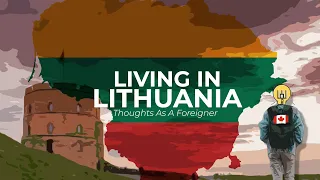 2 YEARS Living In Lithuania: Expat/Foreigner Opinions | What You Should Know!