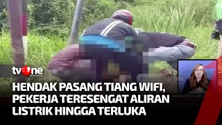 Seram! Empat Orang Tersengat Aliran Listrik saat Pasang WiFi | Kabar Pagi tvOne