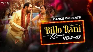 Billo Rani - Remix | DANCE ON BEATS | Dhan Dhana Dhan Goal | VDJ-47 | John Abraham | 2023 | #vdj47