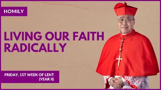 Living Our Faith Radically - William Cardinal Goh (Homily - 23 Feb 2024)