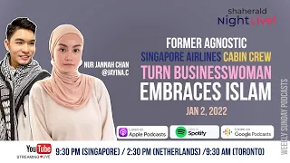 Shaherald Night Live! - S3E3 - Former Agnostic SG Cabin Crew Turn Businesswoman Embraces Islam