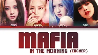 How Would BLACKPINK Sing 'MAFIA In The Morning' (ENG VER) ITZY LYRICS+LINE DISTRIBUTION (FM)