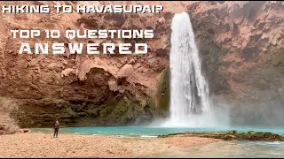 Hiking To Havasupai? Top 10 Questions Answered!