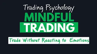 IMPROVE Your TRADING with Mindful Practice by Gary Dayton