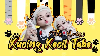 KUCING KECIL TABE (The Movie): Kelucuan Drama Tabe & Rampe Ketika Menemukan Kucing Terlantar 😂