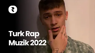 En Iyi Türkçe Rap Şarkıları 2022 🎵 Popüler Muzikler Turkce 2022 Rap 🎵 Turk Rap Muzik 2022 - Ekim