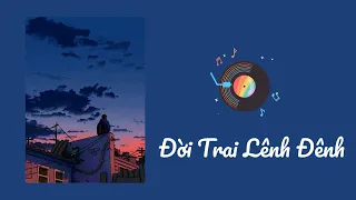 Đời Trai Lênh Đênh - TLong || Thái Học (Cover) - đời thân trai bao nhiêu gánh vác ...