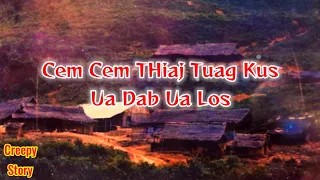 Creepy Story - Cen Cem Thiaj Li Tuag Kus Ua Dab Ua Xyw Los 15-01-2024