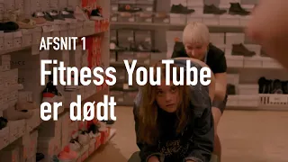 AFSNIT 1  - Fitness YouTube er dødt