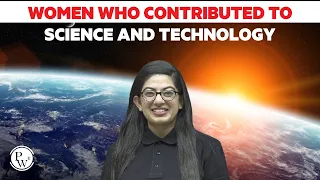 Women Who Contributed in The Field of Science and Technology  | Women's Day | Physics Wallah