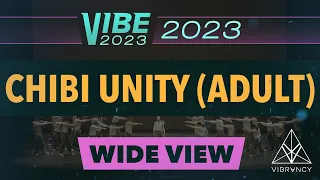 [1st Place] Chibi Unity (Adult) | VIBE 2023 [@Vibrvncy Wide 4K]