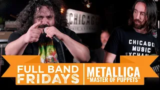 "Master of Puppets" Metallica | CME Full Band Fridays