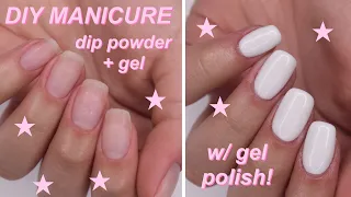 DIY manicure w/ dip powder and gel polish!