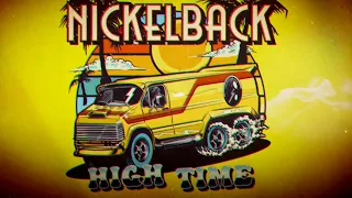 Nickelback -High Time (Lyrics Video)