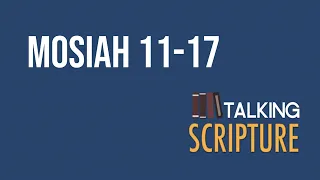 Ep 268 | Mosiah 11-17, Come Follow Me 2024 (May 13-19)