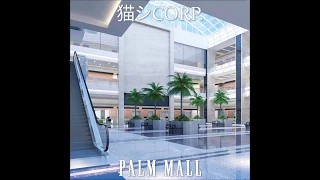 猫 シ Corp. - Palm Mall - full album (2018)