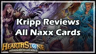 [Hearthstone] Kripp Reviews All Naxx Cards