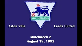 FA Premier League. Season 1992-1993. Matchweek 2. Aston Villa - Leeds United - 1:1. Highlights.