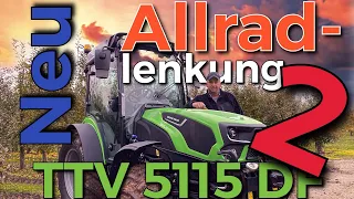 Obsthof Raddatz - Deutz-Fahr TTV 5115 GF I So funktioniert die Allradlenkung I Teil2