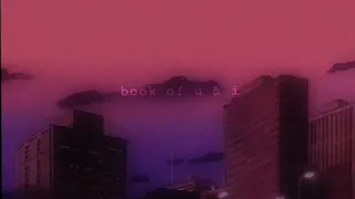 the book of you & I (slowed + rain)