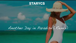 Another day in Paradise  ( Remix by.Starycs )