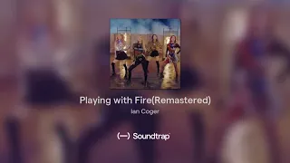 Playing with Fire(Remastered)