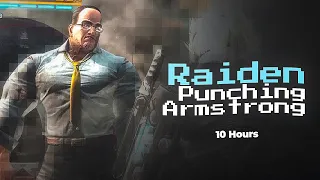 Raiden Punching Armstrong 10 Hours