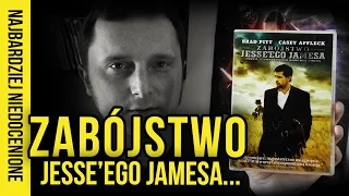 Zabójstwo Jesse'ego Jamesa... | 10 Najbardziej Niedocenionych Filmów Wszechczasów